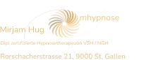 mhypnose Mirjam Hug   Dipl zertifizierte Hypnosetherapeutin VSH / NGH  Rorschacherstrasse 21, 9000 St. Gallen