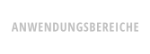 ANWENDUNGSBEREICHE