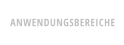 ANWENDUNGSBEREICHE