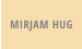 MIRJAM HUG