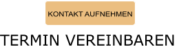 KONTAKT AUFNEHMEN TERMIN VEREINBAREN