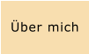 Über mich