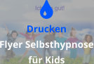  Drucken Flyer Selbsthypnose für Kids