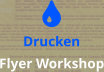  Drucken Flyer Workshop